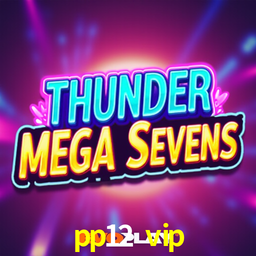 Jogos de Slot pp12 vip
